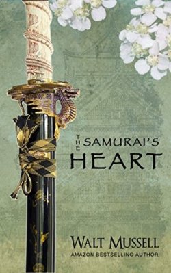 The Samurai's Heart by Walt Mussell